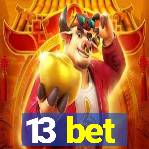 13 bet